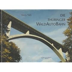 Die Th�ringer Waldautobahn.
