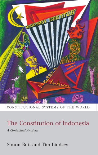 The Constitution of Indonesia: A Contextual Analysis (Constitutional Systems of the World)