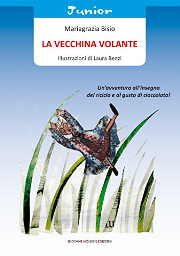 La vecchina volante (Italian Edition)