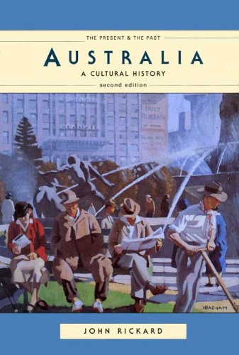 Australia: A Cultural History (The Present and The Past)