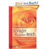 K�nigin im eigenen Reich: Die Sieben Schl�ssel zu einem Energiefeld erf�llter Liebe