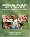 Book cover of Community Resources for Older Adults: Programs and Services in an Era of Change.