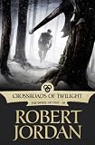 Crossroads of Twilight: Book Ten of 'The Wheel of Time'