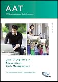 AAT qualifications and credit framework, for assessments from 1 September 2011. Level 3 Diploma in Accounting. Cash management
