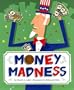 Money Madness