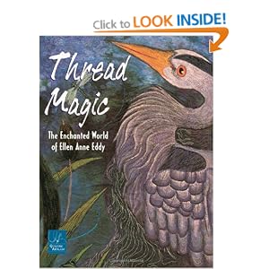 Thread Magic: The Enchanted World of Ellen Anne Eddy