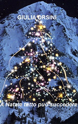 A Natale tutto può succedere (Italian Edition)