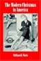 The Modern Christmas in America: A Cultural History of Gift Giving (American Social Experience)