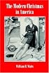The Modern Christmas in America: A Cultural History of Gift Giving (The American Social Experience Series, No 26)