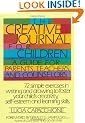 The Creative Journal for Children: A Guide for Parents, Teachers, and Counselors