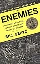 Enemies: How America's Foes Steal Our Vital Secrets--And How We Let It Happen