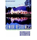 Produkt-Bild: (SENIOR RESIDENCES: DESIGNING RETIREMENT COMMUNITIES FOR THE FUTURE) BY Harrigan, John E.(Author)Hardcover Apr-1998