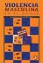 Violencia Masculina en el Hogar (Spanish Edition)