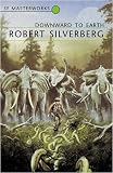 Downward To The Earth (S.F. Masterworks)