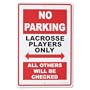 Lacrosse Players No Parking Sign