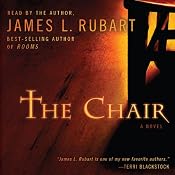 The Chair: A Novel | [James L Rubart]