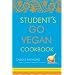 Student's Go Vegan Cookbook: Over 135 Quick, Easy, Cheap, and Tasty Vegan Recipes