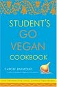 Student's Go Vegan Cookbook: Over 135 Quick, Easy, Cheap, and Tasty Vegan Recipes