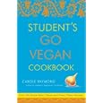 Student's Go Vegan Cookbook: Over 135 Quick, Easy, Cheap, and Tasty Vegan Recipes