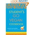 Students Go Vegan Cookbook: 125 Quick, Easy, Cheap and Tasty Vegan Recipes'