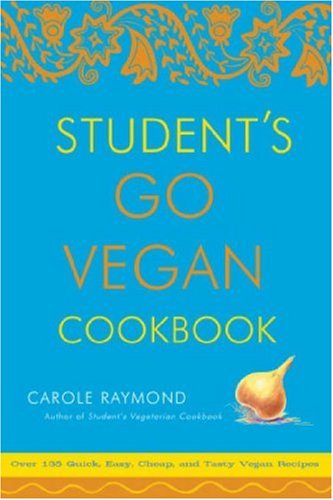 City Travel Guides Discounted  Books : Students Go Vegan Cookbook: 125 Quick, Easy, Cheap and Tasty Vegan Recipes