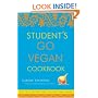 Student's Go Vegan Cookbook: Over 135 Quick, Easy, Cheap, and Tasty Vegan Recipes