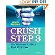 Crush Step 3: The Ultimate USMLE Step 3 Review by Adam Brochert MD