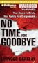 No Time for Goodbye