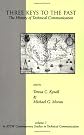 Three Keys to the Past: The History of Technical Communication (ATTW Contemporary Studies in Technical Communication)