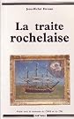 La traite rochelaise (Collection "Hommes et sociétés")