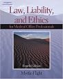 Law, Liability & Ethics for the Medical Office Professional