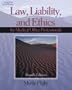 Law, Liability & Ethics for the Medical Office Professional
