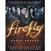 Firefly: Still Flying: A Celebration of Joss Whedon's Acclaimed TV Series