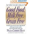 Good Food, Milk Free, Grain Free by Hilda Hills