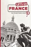 Let's Go France: The Student Travel G...