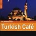Rough Guide to Turkish Cafe