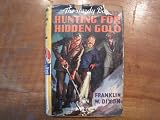 Hunting for Hidden Gold: The Hardy Boys Series #5