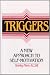 Triggers: A New Approach to Self-Motivation