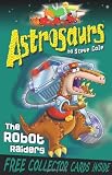Buy : Astrosaurs: The Robot Raiders: Book 16