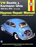 VW Beetle and Karmann Ghia (1954-79) Automotive Repair Manual (Haynes Automotive Repair Manuals)