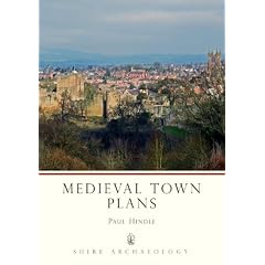 Medieval Town Plans (Shire Archaeology Series Mediaeval)