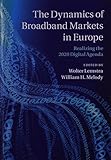 The Dynamics of broadband markets in Europe : realizing the 2020 digital agenda