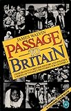 Passage to Britain : immigration in British history and politics