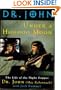 Under a Hoodoo Moon: The Life of Dr. John the Night Tripper