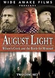 August Light: Wilsons Creek and the Battle for Missouri