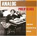 Philip Glass : Analog