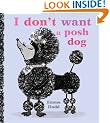 I Don't Want a Posh Dog
