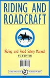Riding and roadcraft : riding and road safety manual