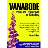 Vanabode happily camp, travel and live forever on $20 a day ~ Jason Odom