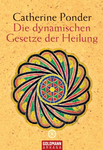 Die dynamischen Gesetze der Heilung (German Edition)